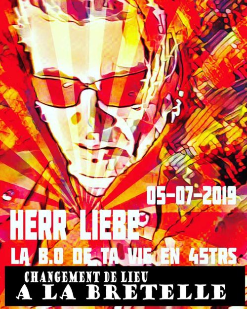 Herr Liebe - La B.O de ta vie en 45trs à la Bretelle, Genève